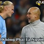 Haaland Không Phải Là Người Thường